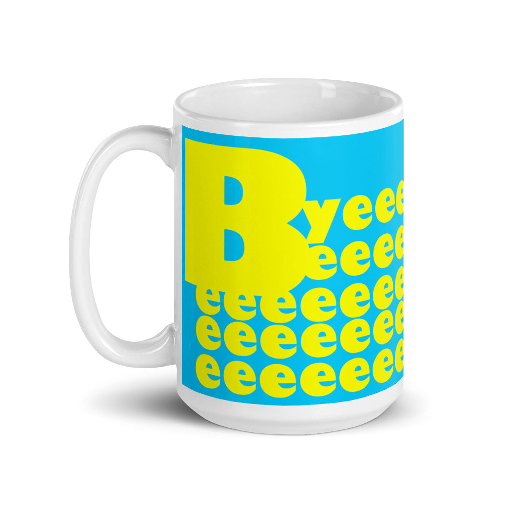 "Byeeeee" White glossy mug
