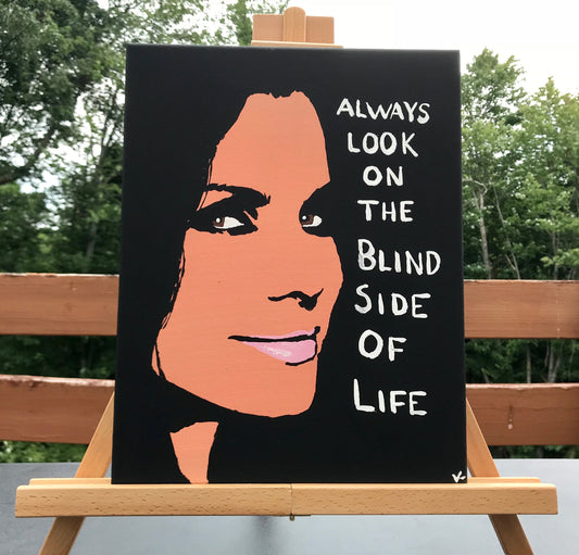 "Always Look On The Blind Side Of Life" ORIGINAL 11x14 Canvas