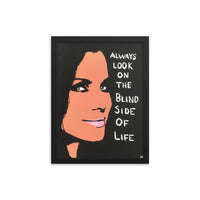 "Always Look On The Blind Side Of Life" Print